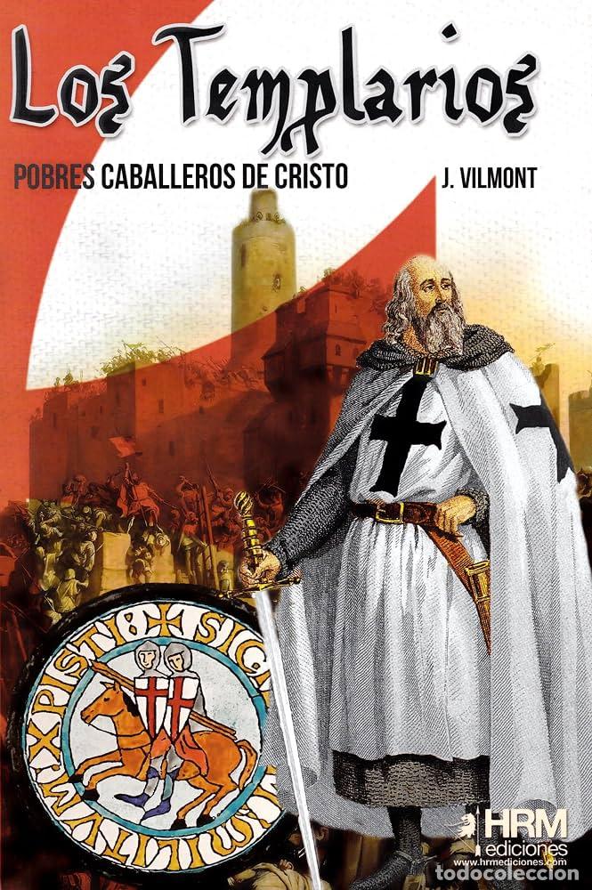 books: LOS TEMPLARIOS POBRES CABALLEROS DE CRISTO - J.VILMONT