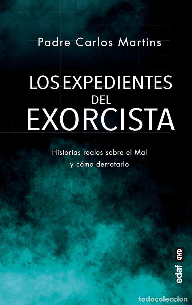 Libros: LOS EXPEDIENTES DEL EXORCISTA - PADRE CARLOS MARTINS