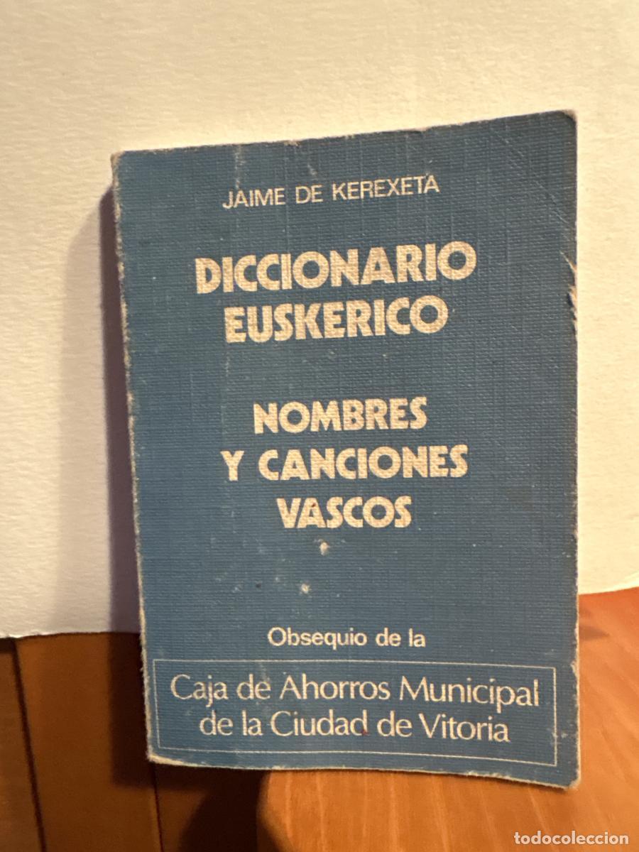 Libros: Diccionario Eusk&eacute;rico, nombres y canciones vascas - Jaime de Kerexeta TDK417