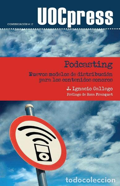 Libros: Podcasting. Nuevos modelos de distribuci&oacute;n para los contenidos sonoros- 9788497888578