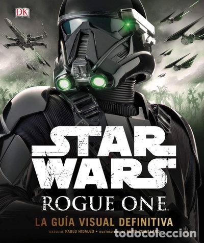 Libros: Star Wars. Rogue One: La gu&iacute;a visual definitiva- 9780241302934
