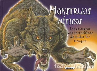 Livres: Monstruos m&iacute;ticos. Las criaturas m&aacute;s terror&iacute;ficas de todos los tiempos- 9788467754094
