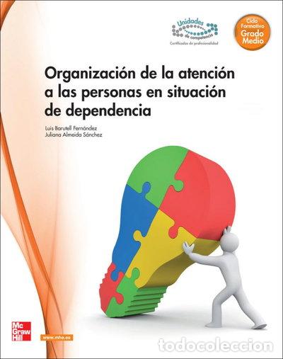 Livres: Organizaci&oacute;n de la atenci&oacute;n a las personas en situaci&oacute;n de dependencia- 9788448180089