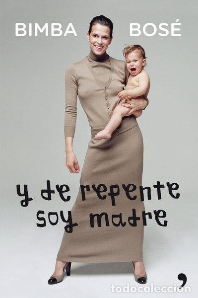 Libros: Y de repente soy madre- 9788499982526 - Foto 1