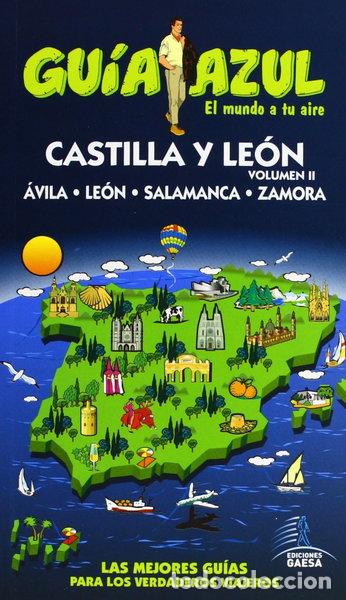Libros: Gu&iacute;a Azul Castilla y Le&oacute;n II- 9788480239462