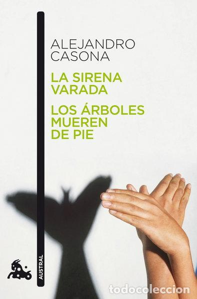 Libros: La sirena varada / Los &aacute;rboles mueren de pie- 9788467034028