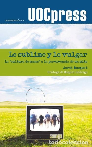 B&uuml;cher: Lo sublime y lo vulgar- 9788497887502