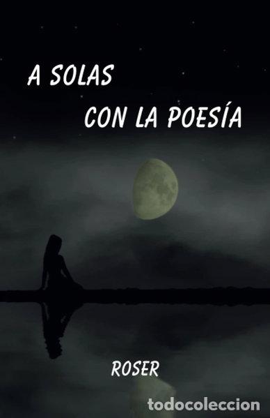 Libros: A solas con la poes&iacute;a- 9788409383603
