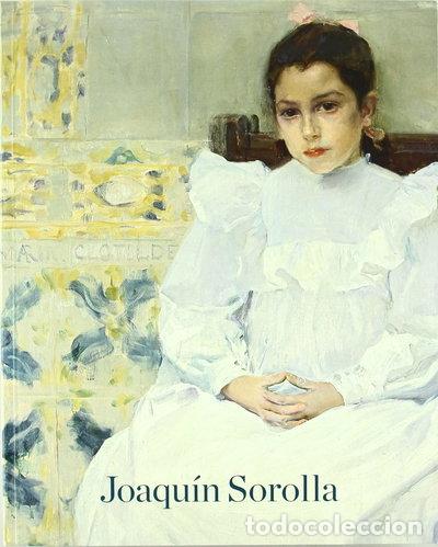 Libros: Joaqu&iacute;n Sorolla, 1863-1923- 9788484801818