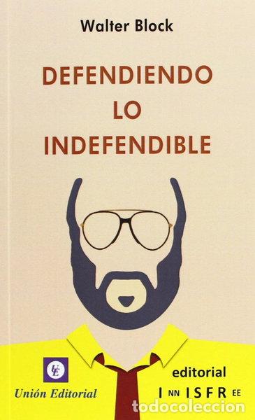 Libros: Defendiendo lo indefendible- 9788472095977