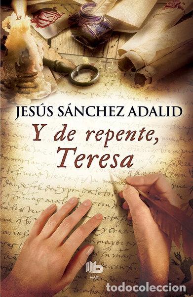 Libros: Y de repente, Teresa- 9788490702574