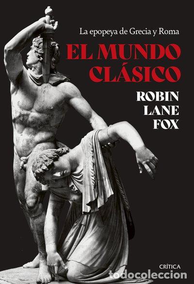 B&uuml;cher: El mundo cl&aacute;sico: La epopeya de Grecia y Roma- 9788491995906