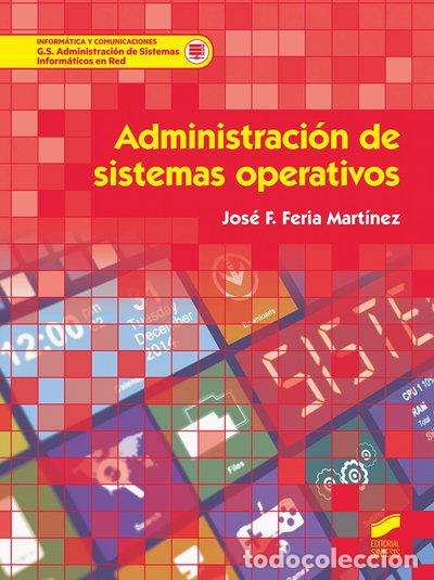 Libros: Administraci&oacute;n de sistemas operativos- 9788413570693
