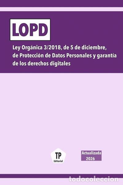Libros: LOPD: Ley Org&aacute;nica 3/2018, de 5 de diciembre, de Protecci&oacute;n de Datos Personal...- 9798334353688