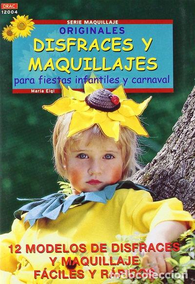 Livres: Originales disfraces y maquillajes para fiestas infantiles y carnaval- 9788495873682