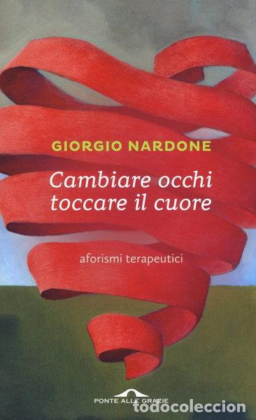 Livres: Cambiare occhi toccare el cuore- 9788868336967