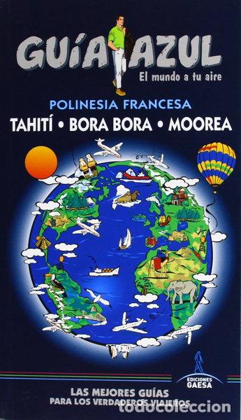 Libros: Polinesia Francesa Bora-Bora, Thait&iacute; y Moorea- 9788480238342