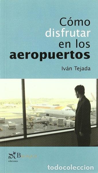 Livros em segunda m&atilde;o: C&oacute;mo disfrutar en los aeropuertos- 9788497951531