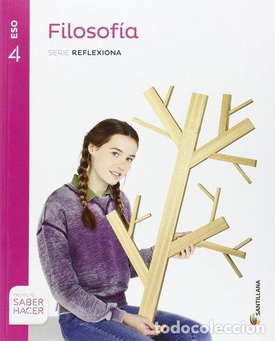 Livros em segunda m&atilde;o: Filosof&iacute;a Serie Reflexiona 4 ESO Saber Hacer- 9788483056219