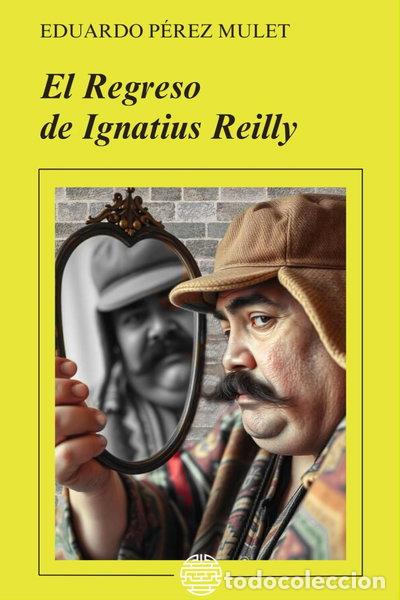 Livros em segunda m&atilde;o: El regreso de Ignatius Reilly- 9798307557310