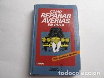 Libros: C&oacute;mo reparar aver&iacute;as en ruta- 9788432914201