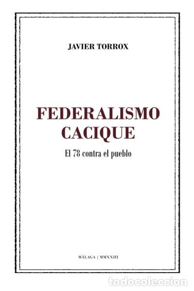 Libros: Federalismo cacique: El 78 contra el pueblo- 9798387872716