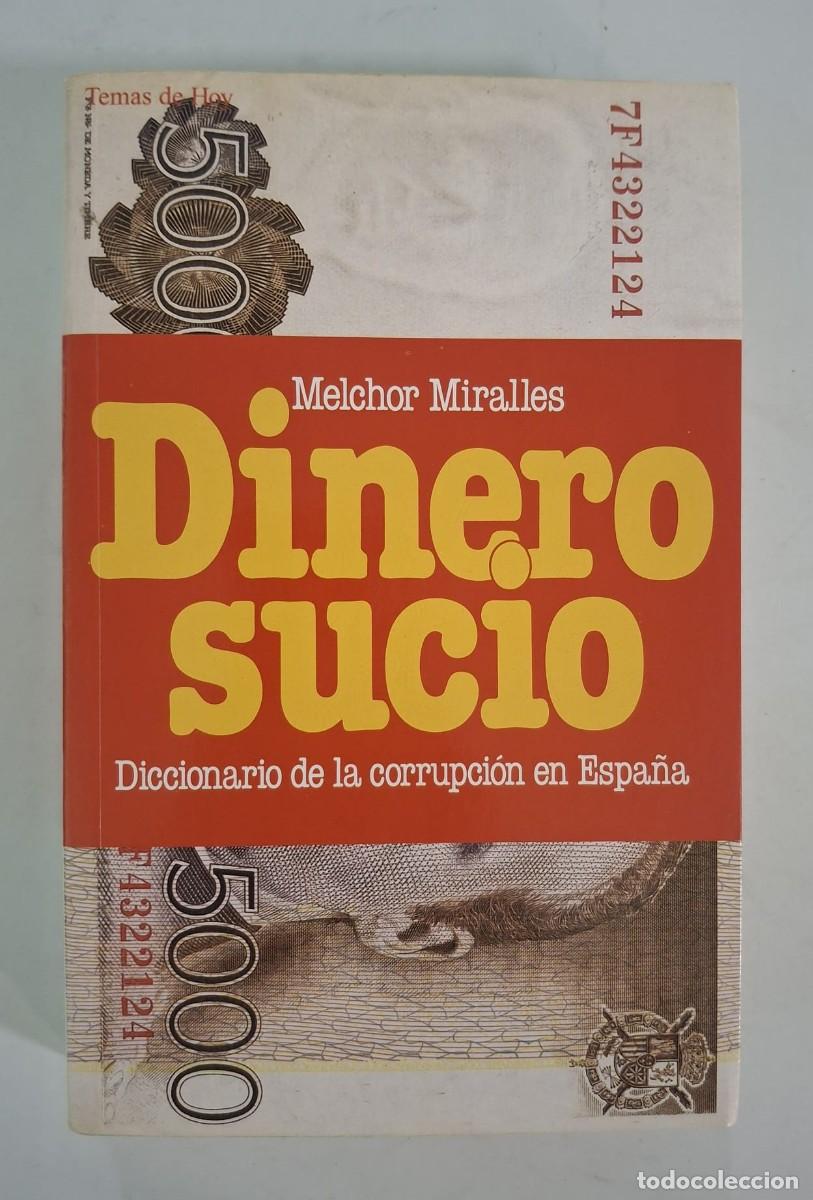 Libri di seconda mano: LIBRO DINERO SUCIO - MELCHOR MIRALLES