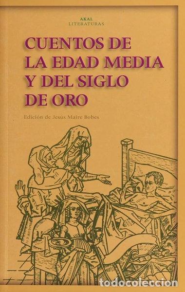 Libros: Cuentos de la Edad Media y del Siglo de Oro- 9788446015277