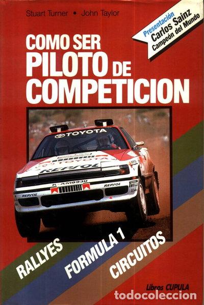 Libros: C&oacute;mo ser piloto de competici&oacute;n- 9788432913068