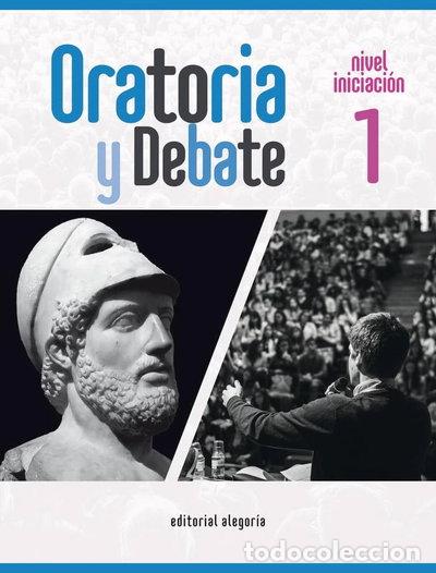 Libros: Oratoria y Debate. Nivel Iniciaci&oacute;n- 9788415380931