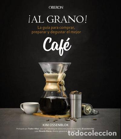 Livros em segunda m&atilde;o: &iexcl;Al grano! La gu&iacute;a para comprar, preparar y degustar el mejor caf&eacute;- 9788441538108