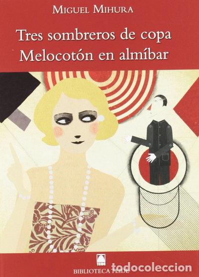 Libros: Tres sombreros de copa; Melocot&oacute;n en alm&iacute;bar- 9788430761425