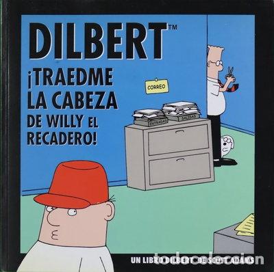 Libros: Dilbert 2. &iexcl;Traedme la cabeza de Willy el recadero!- 9788475775623