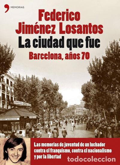 Libros: La ciudad que fue. Barcelona a&ntilde;os 70- 9788484606420
