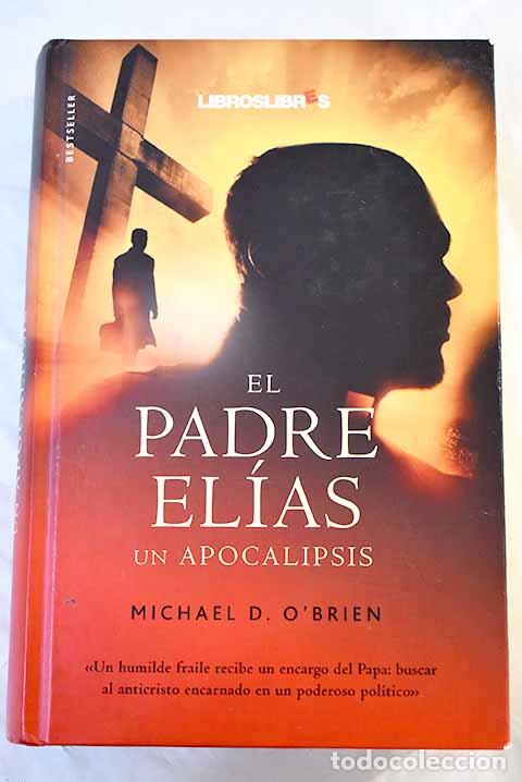 Libros: El padre El&iacute;as: (un apocalipsis).- O Brien, Michael