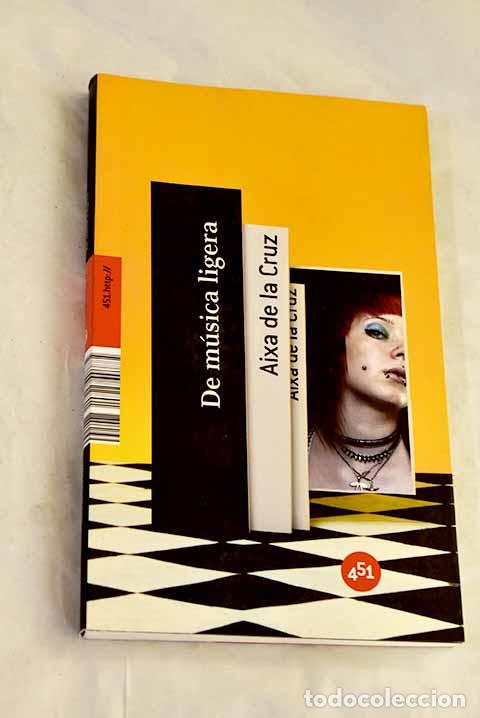 Libros: De m&uacute;sica ligera: Cruz, Aixa de la.- Cruz, Aixa de la