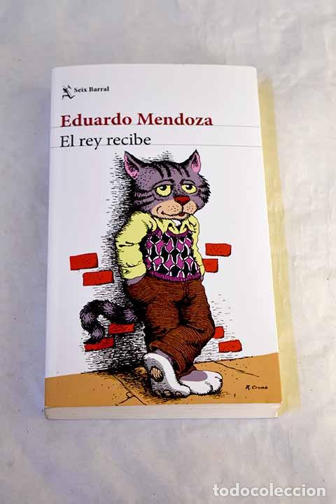 Libros: El rey recibe: Mendoza, Eduardo.- Mendoza, Eduardo