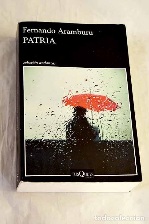 Libros: Patria: Aramburu, Fernando.- Aramburu, Fernando
