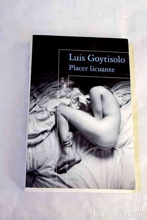 Libros: Placer licuante: Goytisolo, Luis.- Goytisolo, Luis