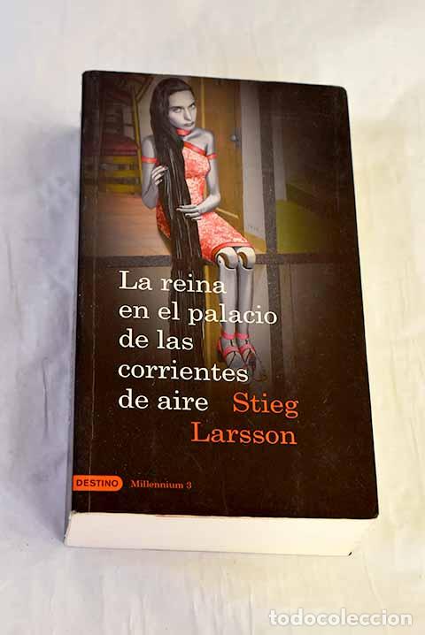 Libros: La reina en el palacio de las corrientes de aire.- Larsson, Stieg