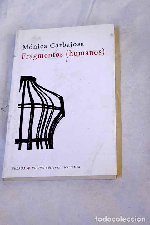 Libros: Fragmentos (humanos).- Carbajosa, M&oacute;nica