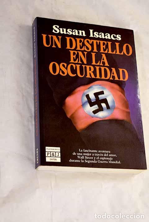 Libros: Un destello en la oscuridad.- Isaacs, Susan