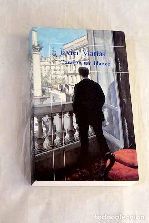 Libros: Coraz&oacute;n tan blanco: Mar&iacute;as, Javier.- Mar&iacute;as, Javier