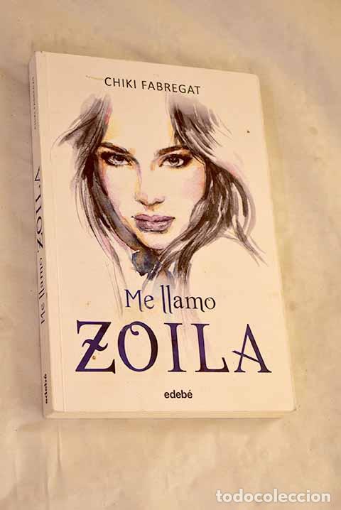 Libros: Me llamo Zoila: Fabregat, Esperanza.- Fabregat, Esperanza