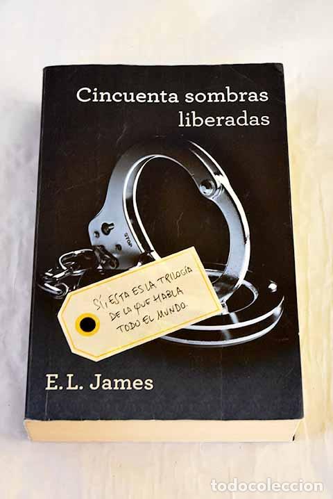B&uuml;cher: Cincuenta sombras liberadas.- James, E. L.