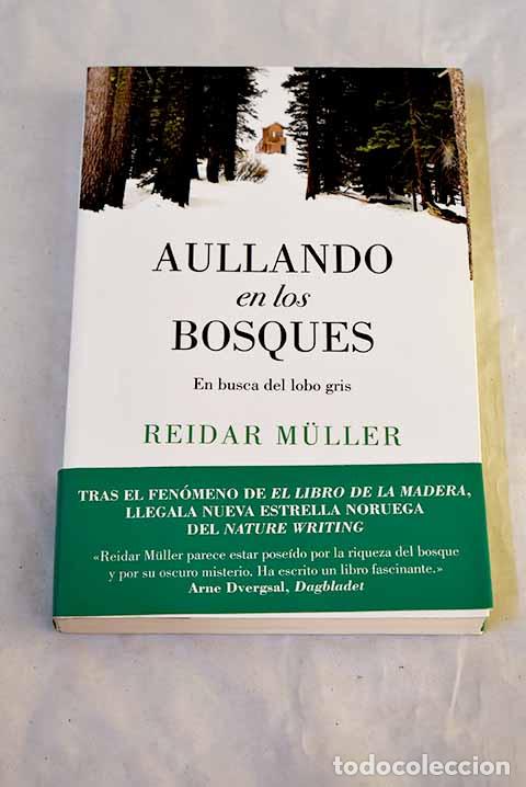 Libros: Aullando en los bosques: En busca del lobo gris.- Muller, Reidar