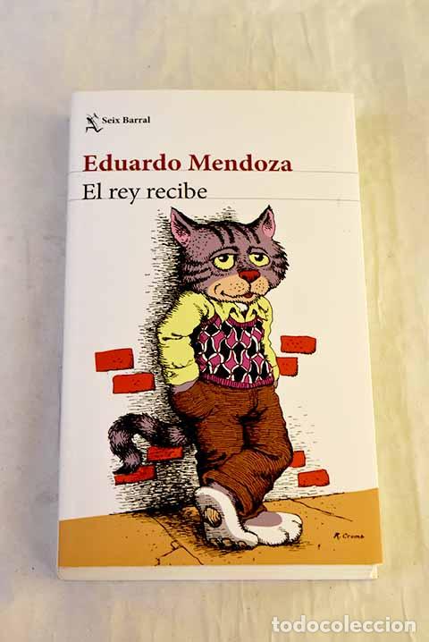 Libros: El rey recibe: Mendoza, Eduardo.- Mendoza, Eduardo