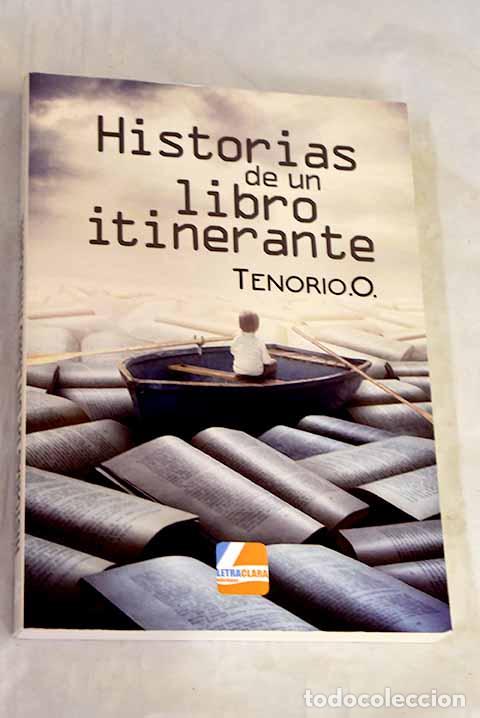 Libri di seconda mano: Historias de un libro itinerante.- Tenorio. O.