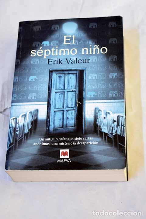 Libri di seconda mano: El s&eacute;ptimo ni&ntilde;o: un antiguo orfanato, siete cartas an&oacute;nimas, una misteriosa desaparici&oacute;n