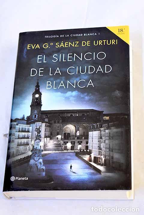 Livros em segunda m&atilde;o: El silencio de la ciudad blanca.- Garc&iacute;a S&aacute;enz, Eva